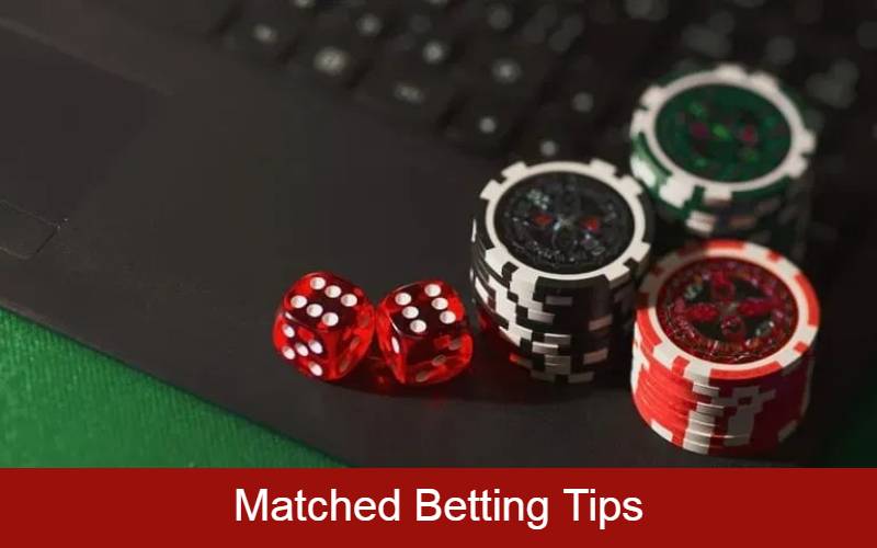 Matched Betting Tips
